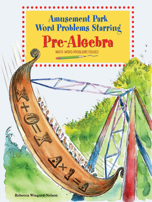 Title details for Amusement Park Word Problems Starring Pre-Algebra by Rebecca Wingard-Nelson - Wait list